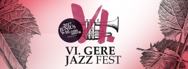 Irány Villány és a Gere Jazz Fest!